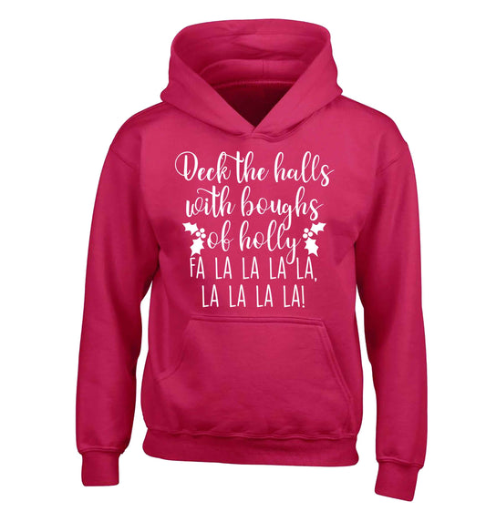 Deck the halls with boughs of holly fa la la la la, la la la la! children's pink hoodie 12-13 Years
