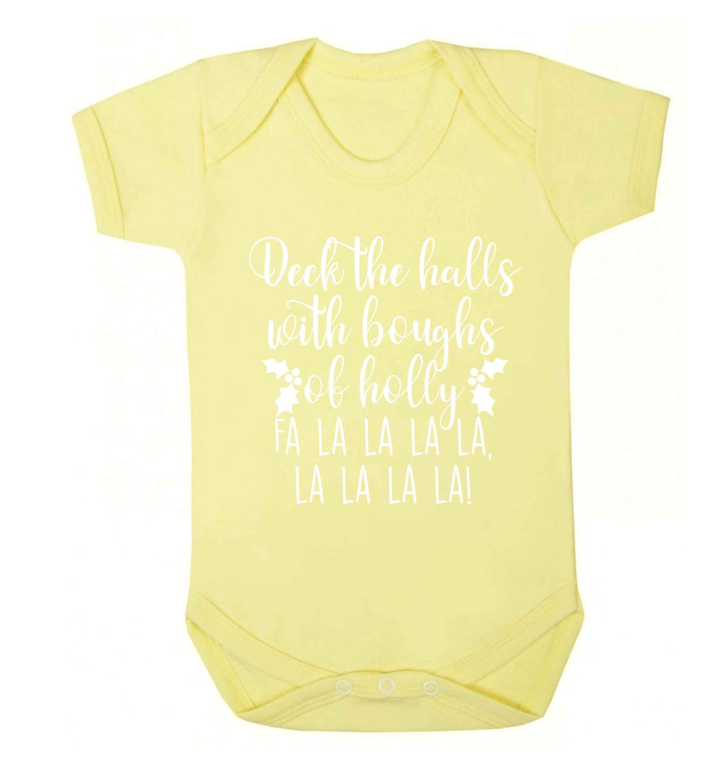 Deck the halls with boughs of holly fa la la la la, la la la la! Baby Vest pale yellow 18-24 months