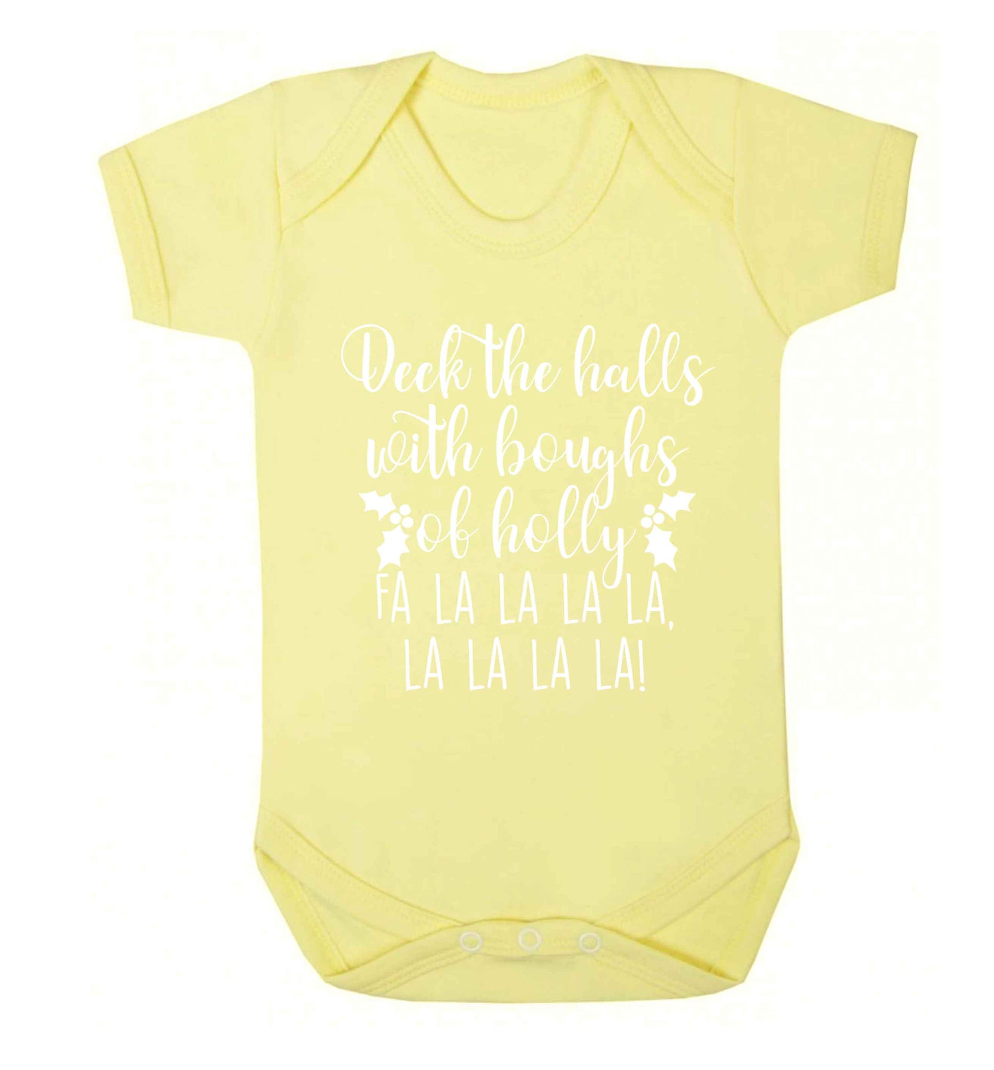 Deck the halls with boughs of holly fa la la la la, la la la la! Baby Vest pale yellow 18-24 months