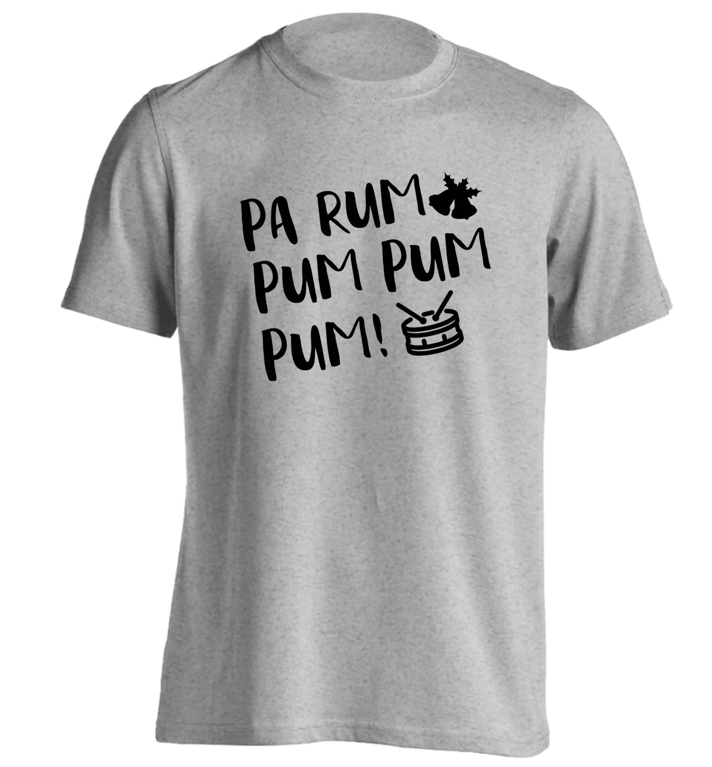 Pa rum pum pum pum! adults unisex grey Tshirt 2XL