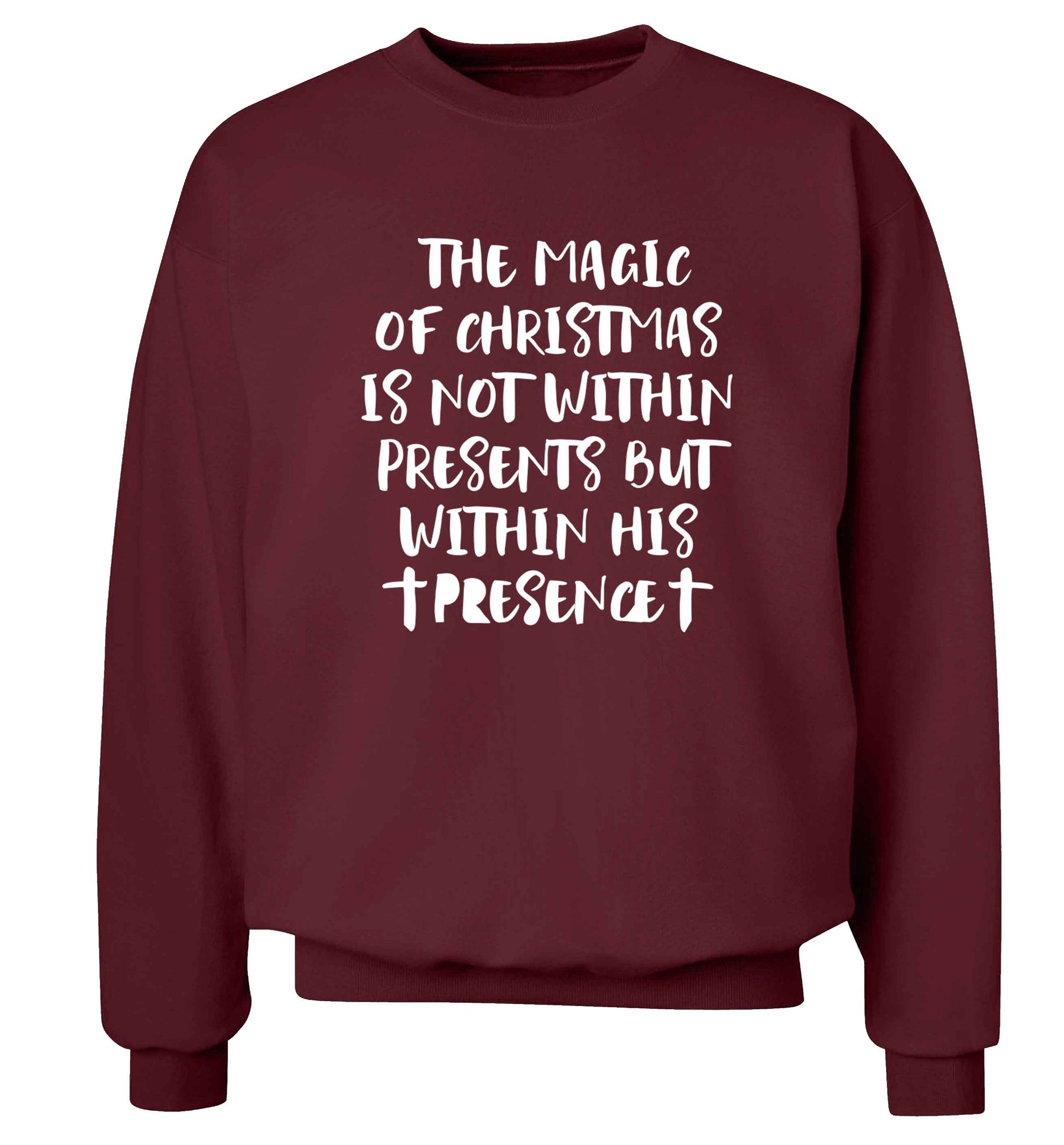 The magic of Christmas is not within presents but within his presence Adult's unisex maroon Sweater 2XL