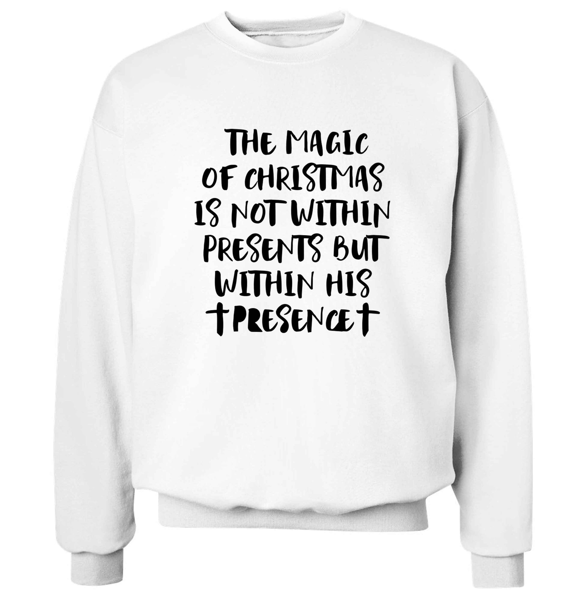 The magic of Christmas is not within presents but within his presence Adult's unisex white Sweater 2XL