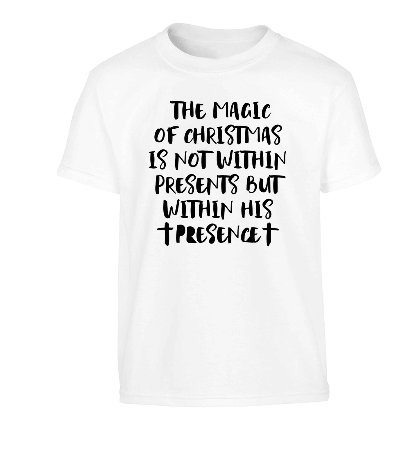 The magic of Christmas is not within presents but within his presence Children's white Tshirt 12-13 Years