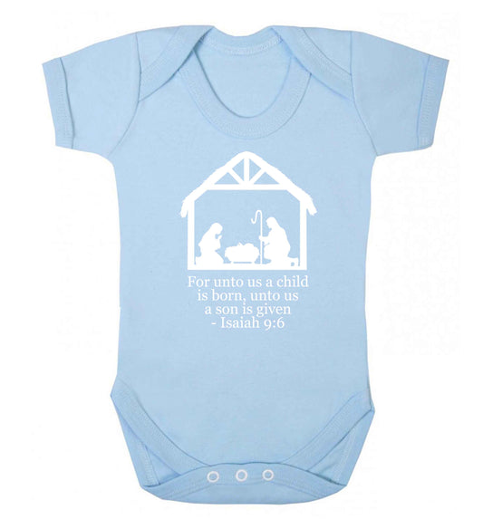 For unto us a child is born, unto us a child is given - isaiah 9:6 Baby Vest pale blue 18-24 months