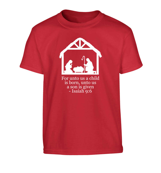 For unto us a child is born, unto us a child is given - isaiah 9:6 Children's red Tshirt 12-13 Years