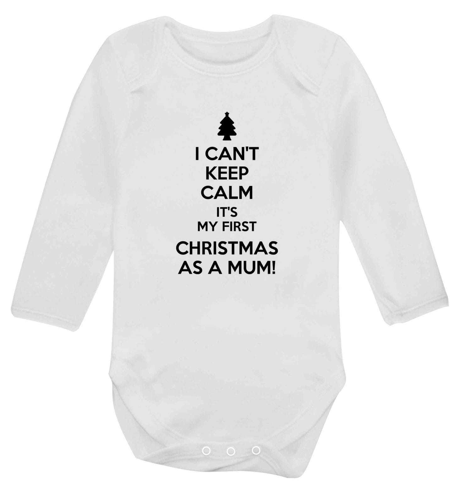 I can't keep calm it's my first Christmas as a mum Baby Vest long sleeved white 6-12 months