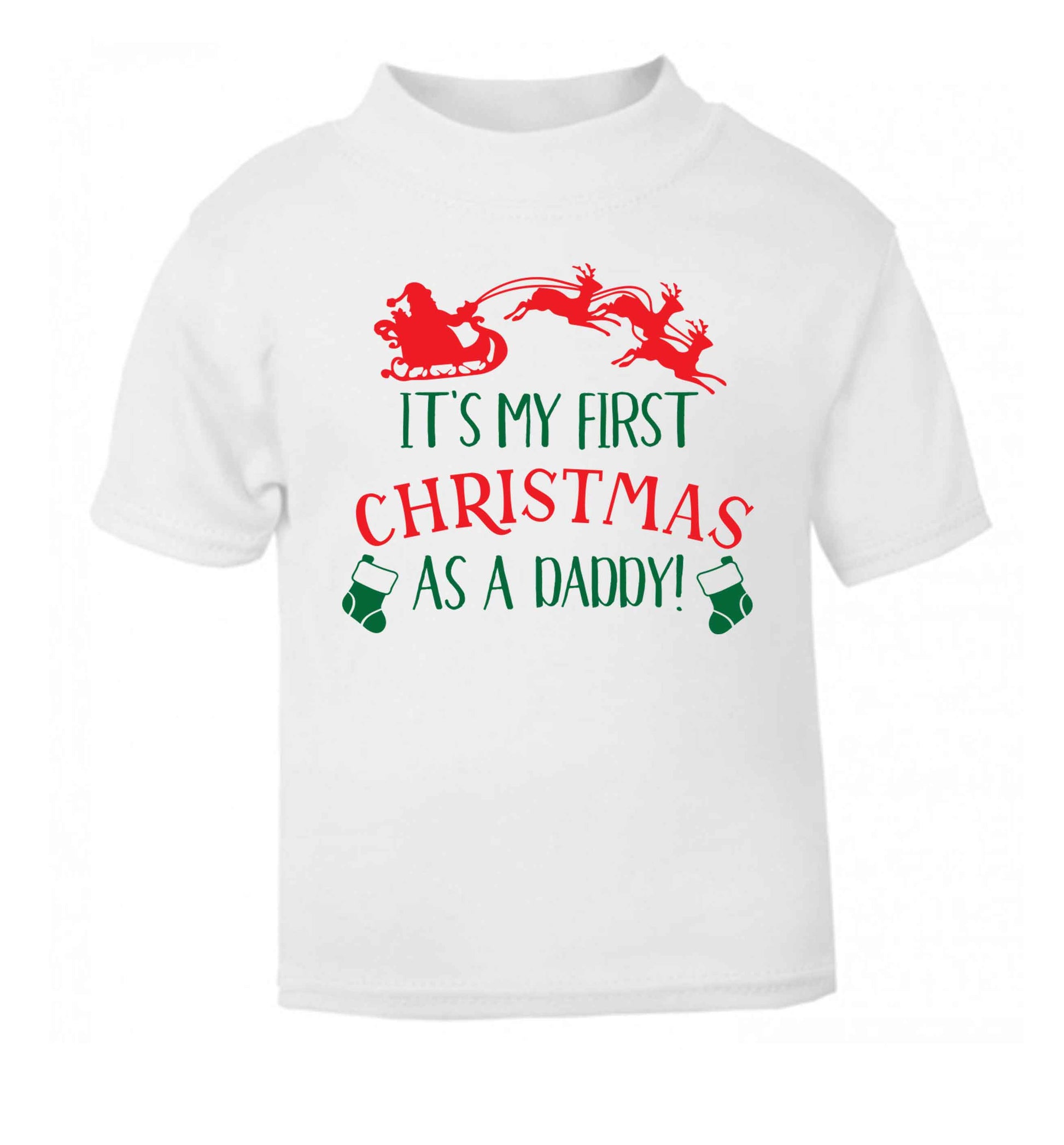 It's my first Christmas as a daddy white Baby Toddler Tshirt 2 Years