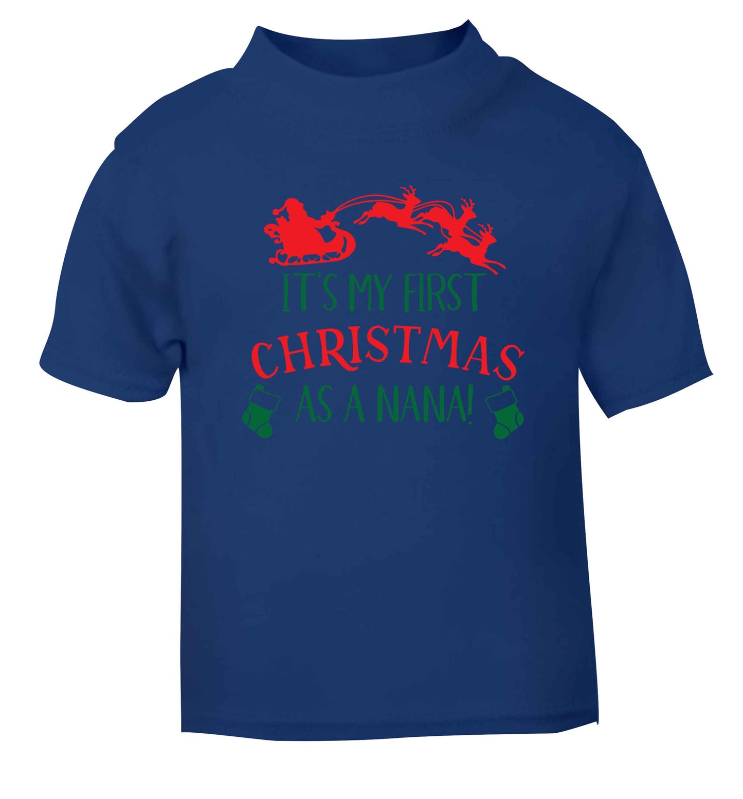 It's my first Christmas as a nana blue Baby Toddler Tshirt 2 Years