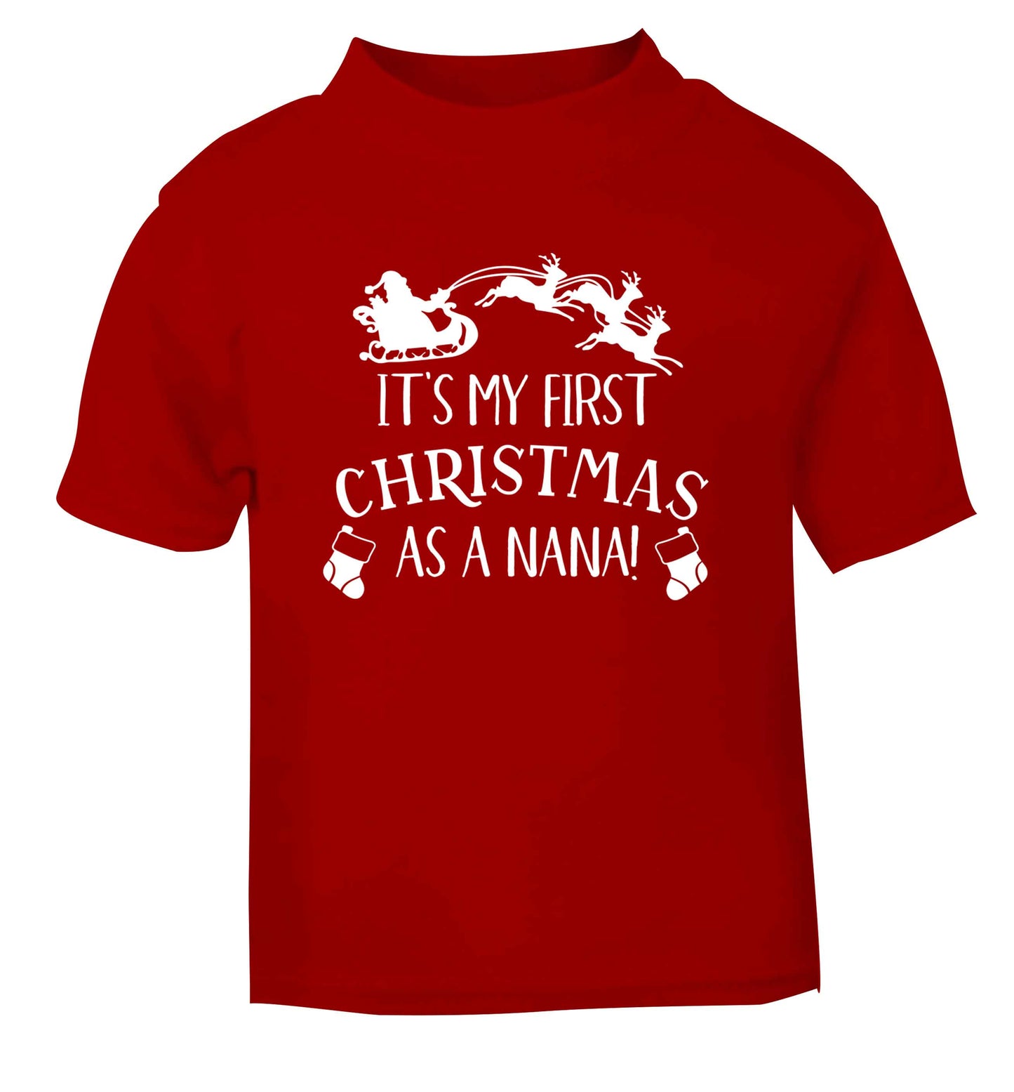 It's my first Christmas as a nana red Baby Toddler Tshirt 2 Years