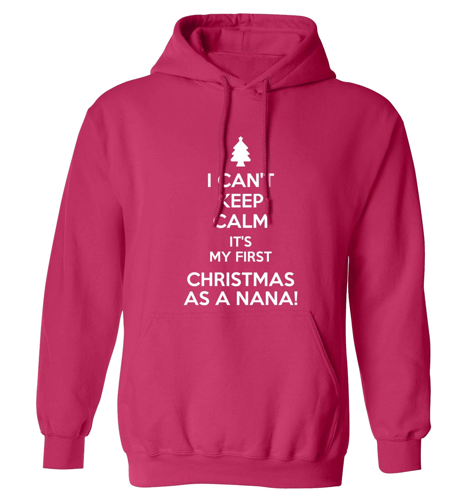 I can't keep calm it's my first Christmas as a nana! adults unisex pink hoodie 2XL