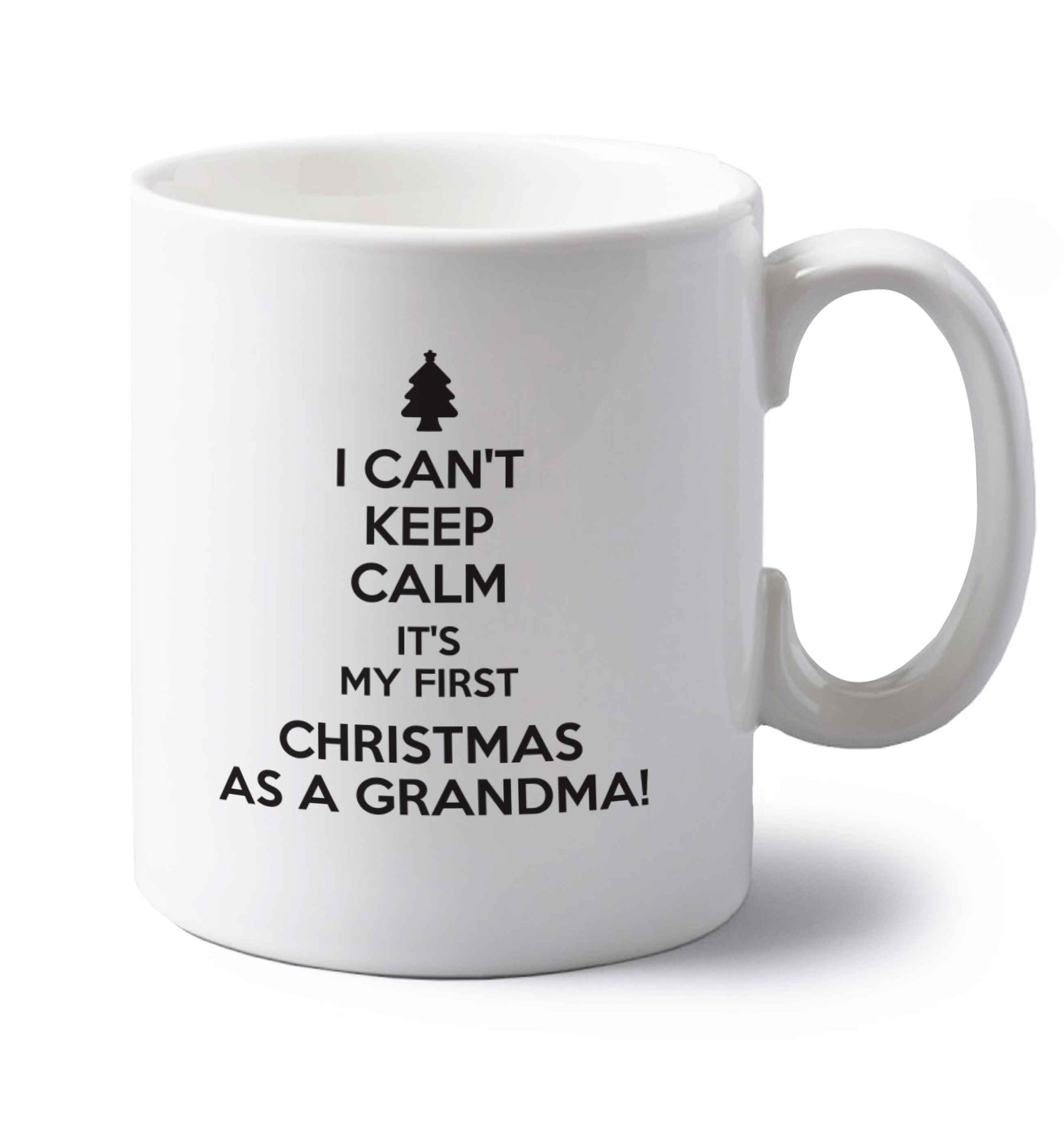 I can't keep calm it's my first Christmas as a grandma! left handed white ceramic mug 