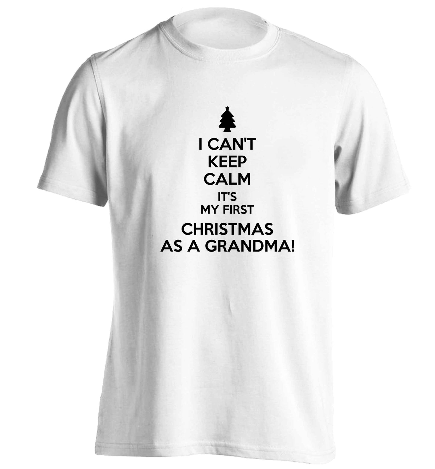 I can't keep calm it's my first Christmas as a grandma! adults unisex white Tshirt 2XL