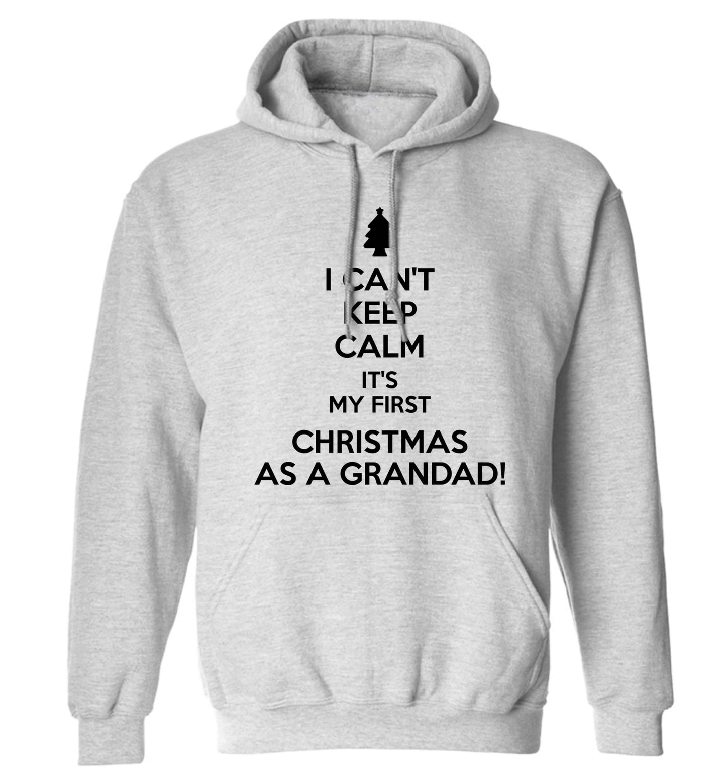 I can't keep calm it's my first Christmas as a grandad! adults unisex grey hoodie 2XL
