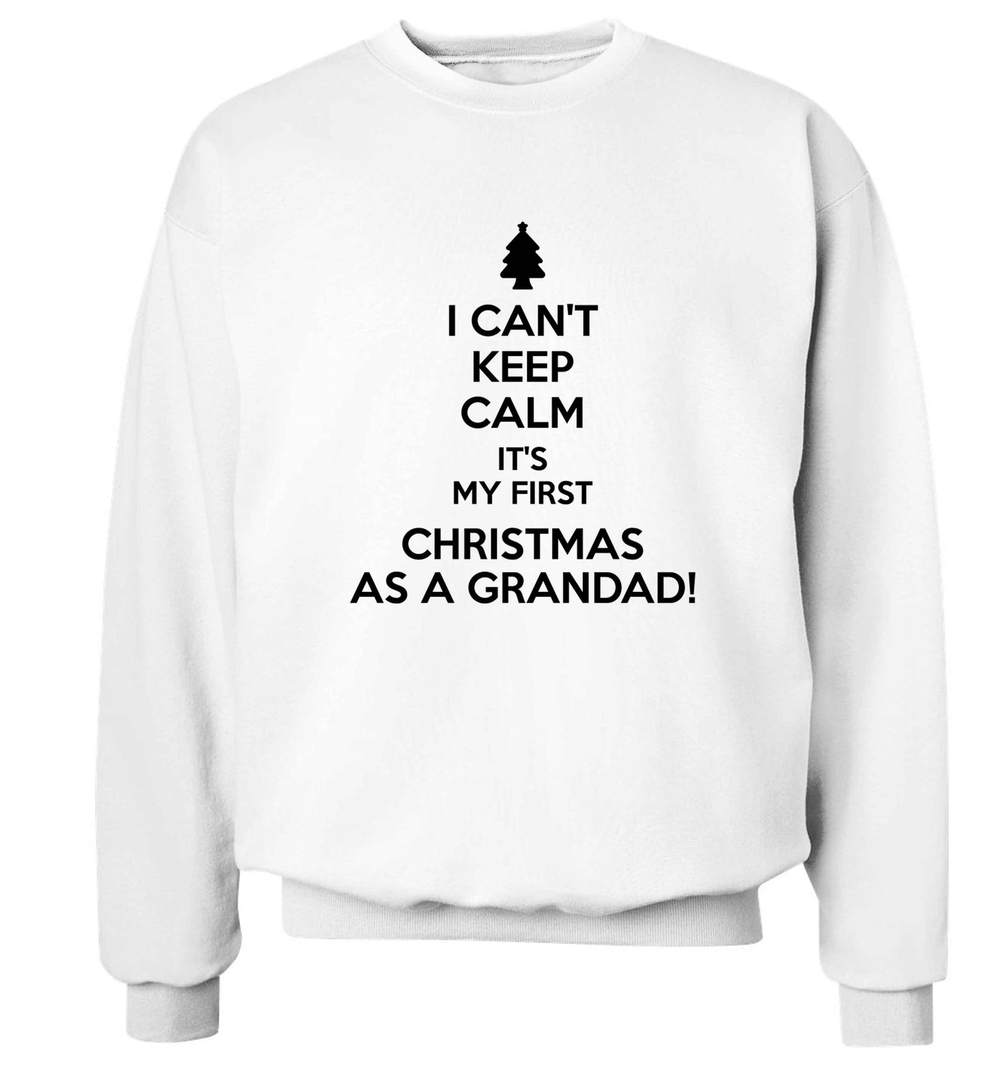 I can't keep calm it's my first Christmas as a grandad! Adult's unisex white Sweater 2XL