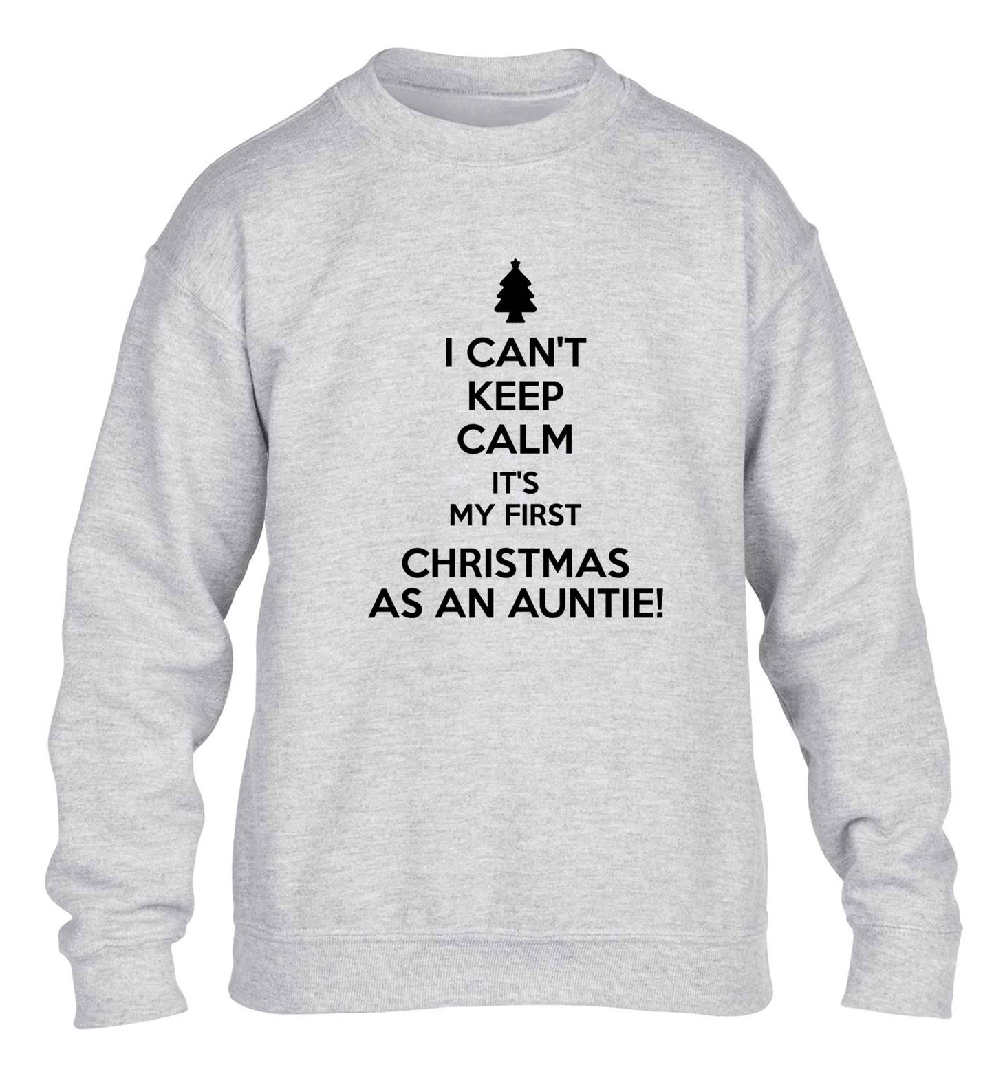 I can't keep calm it's my first Christmas as an auntie! children's grey sweater 12-13 Years