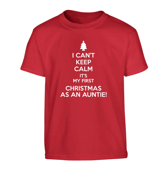 I can't keep calm it's my first Christmas as an auntie! Children's red Tshirt 12-13 Years