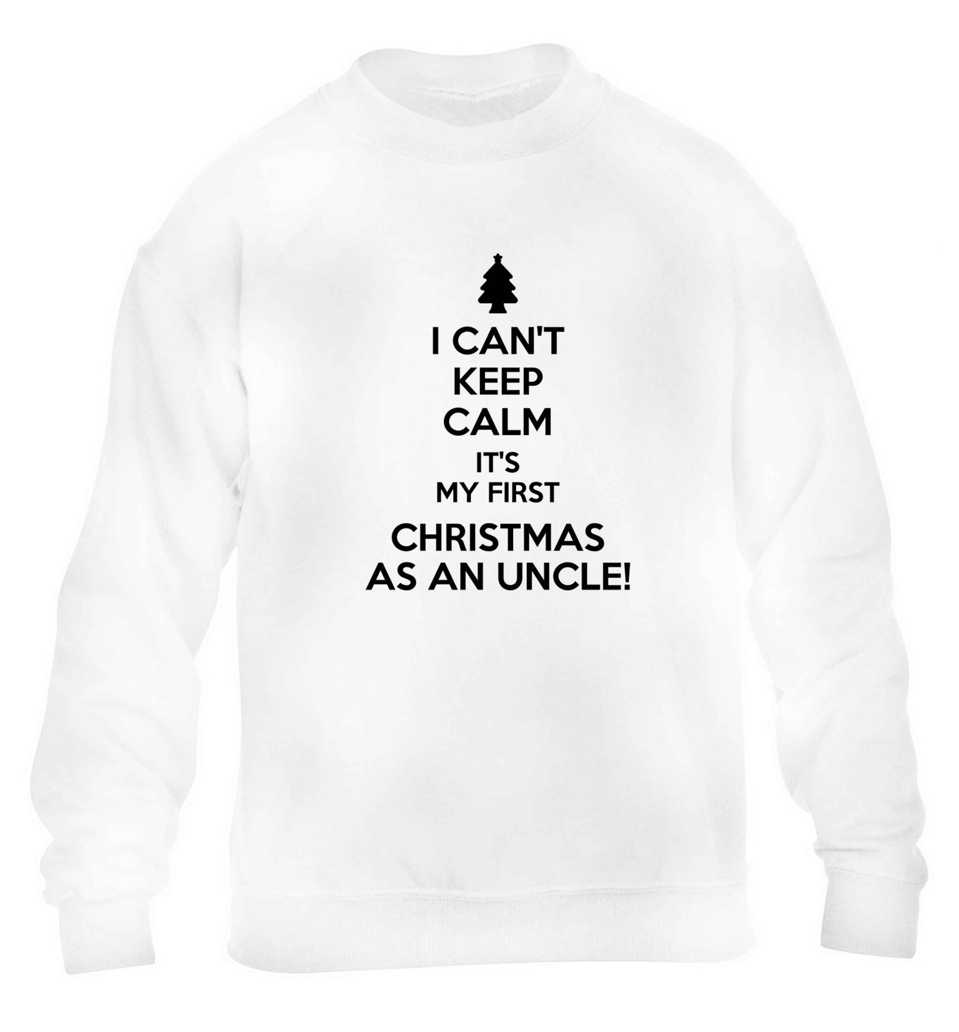 I can't keep calm it's my first Christmas as an uncle! children's white sweater 12-13 Years