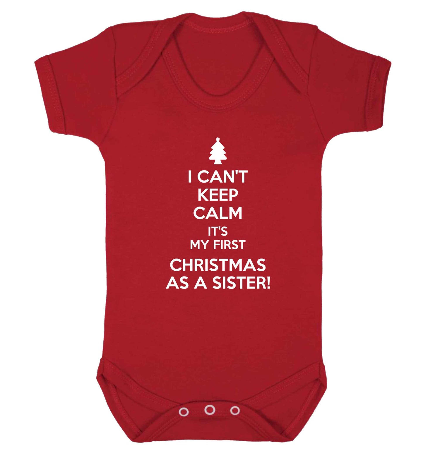 I can't keep calm it's my first Christmas as a sister! Baby Vest red 18-24 months