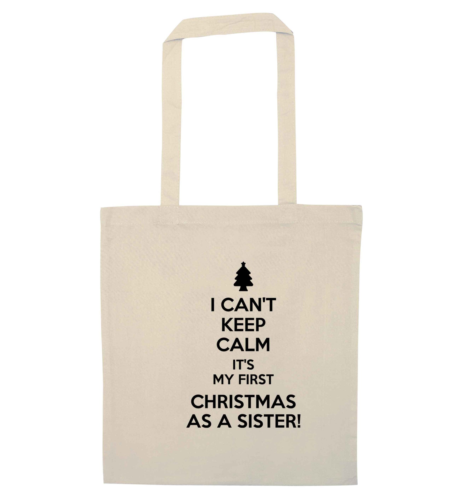 I can't keep calm it's my first Christmas as a sister! natural tote bag