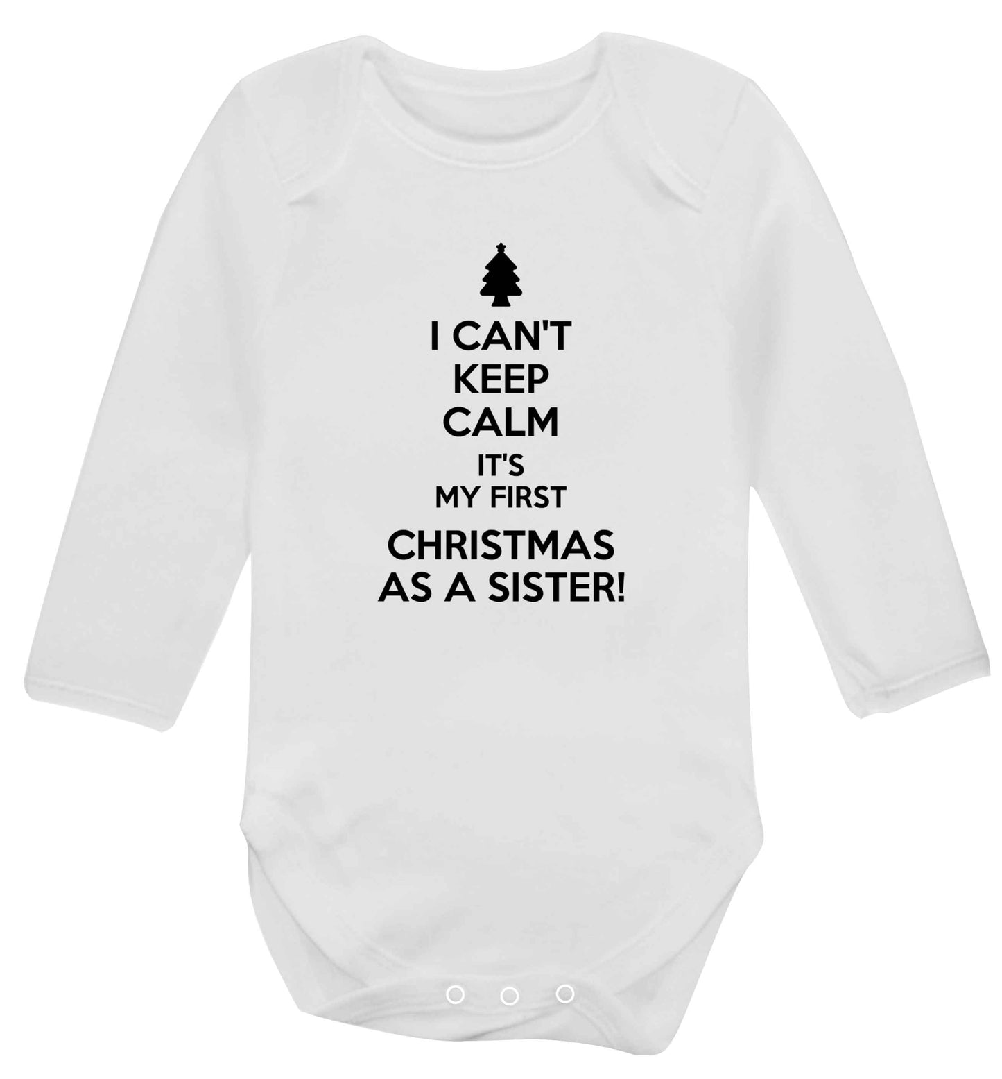 I can't keep calm it's my first Christmas as a sister! Baby Vest long sleeved white 6-12 months