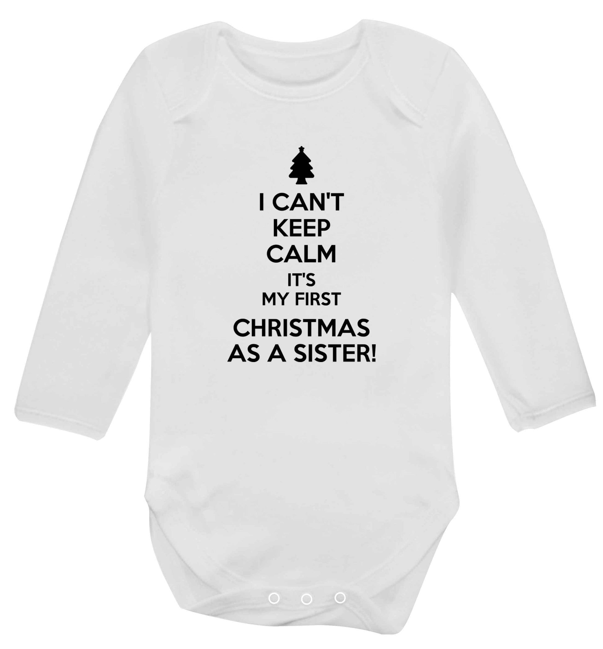 I can't keep calm it's my first Christmas as a sister! Baby Vest long sleeved white 6-12 months