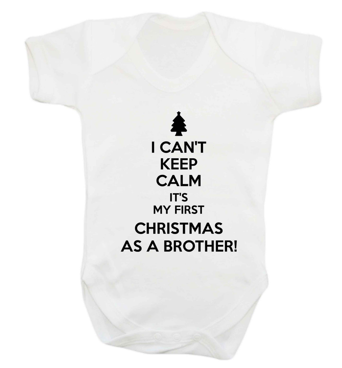 I can't keep calm it's my first Christmas as a brother! Baby Vest white 18-24 months