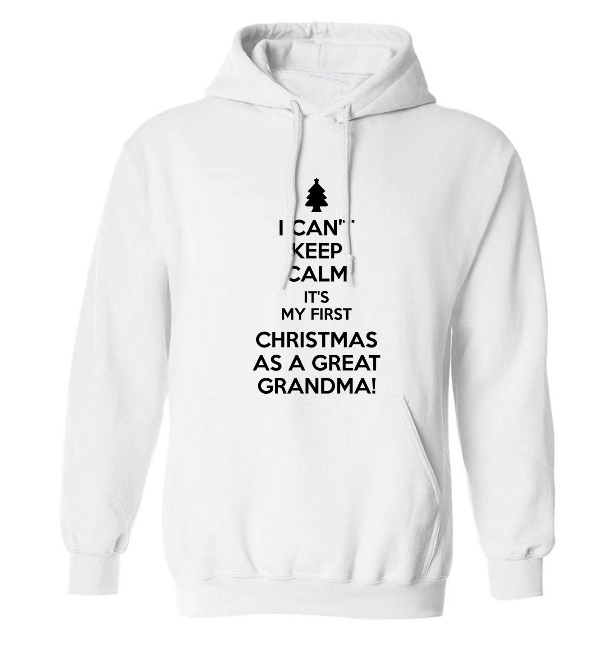 I can't keep calm it's my first Christmas as a great grandma! adults unisex white hoodie 2XL