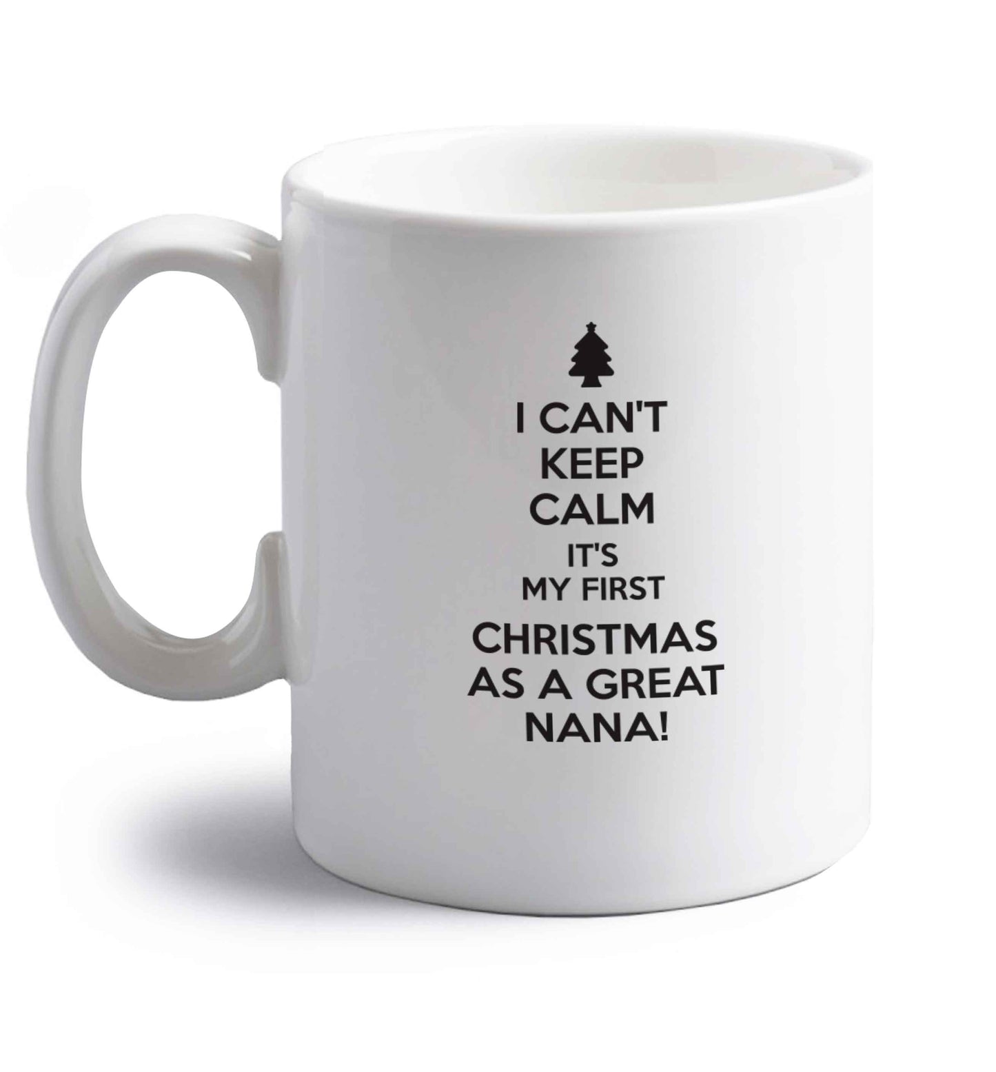 I can't keep calm it's my first Christmas as a great nana! right handed white ceramic mug 