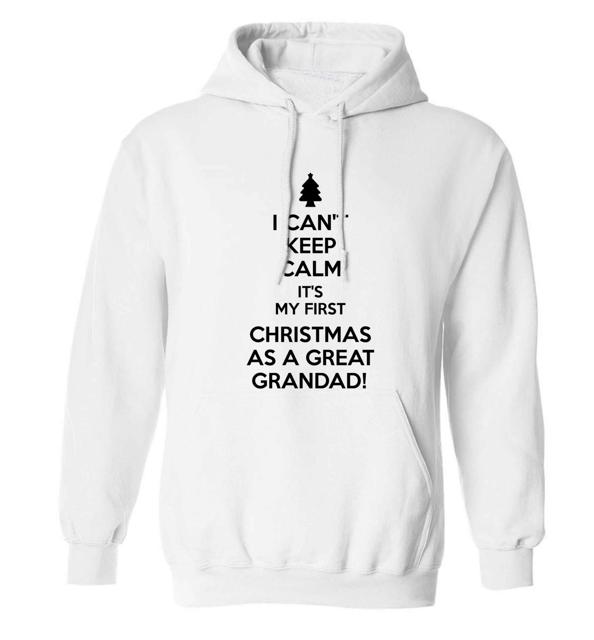 I can't keep calm it's my first Christmas as a great grandad! adults unisex white hoodie 2XL