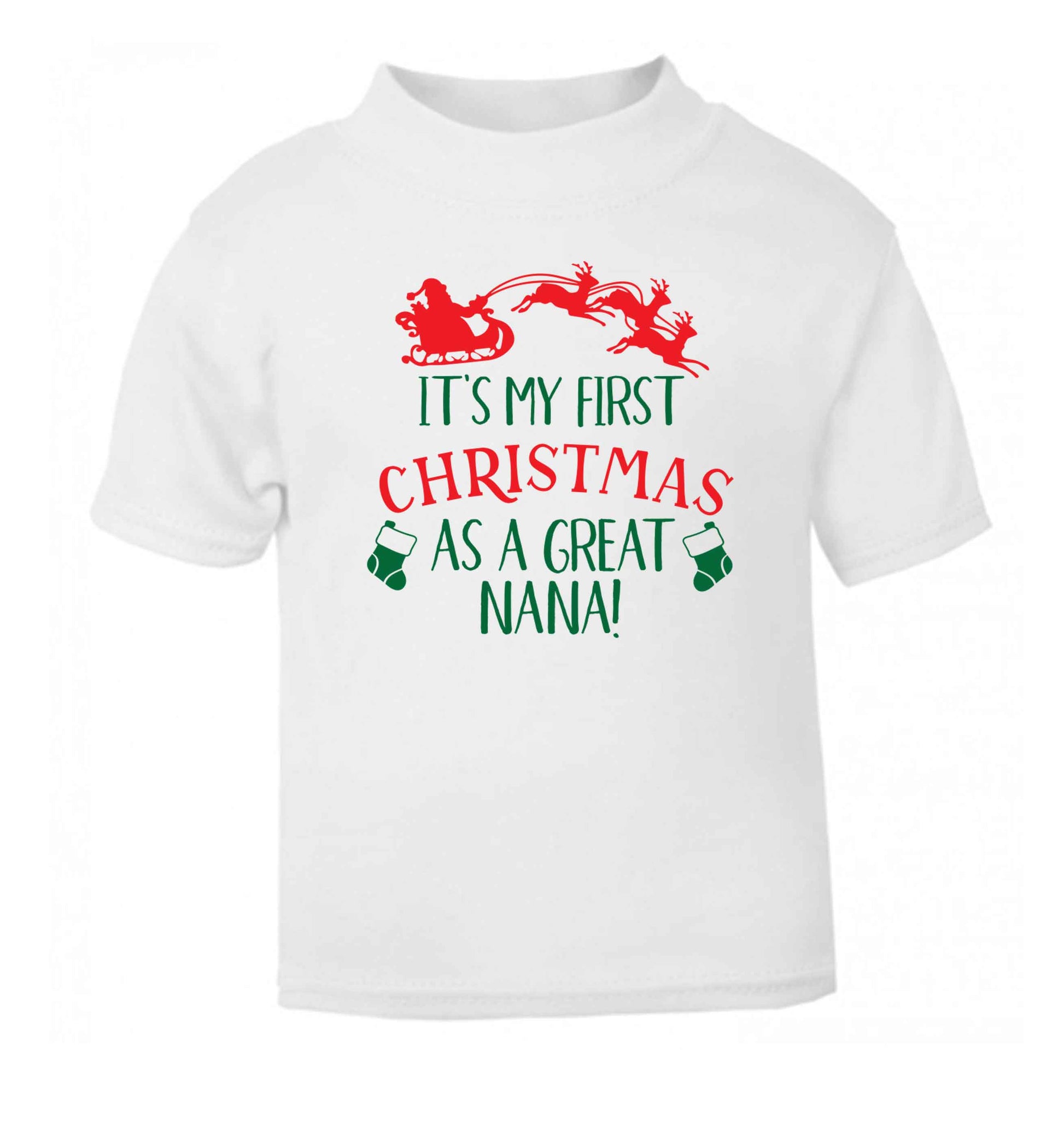 It's my first Christmas as a great nana! white Baby Toddler Tshirt 2 Years