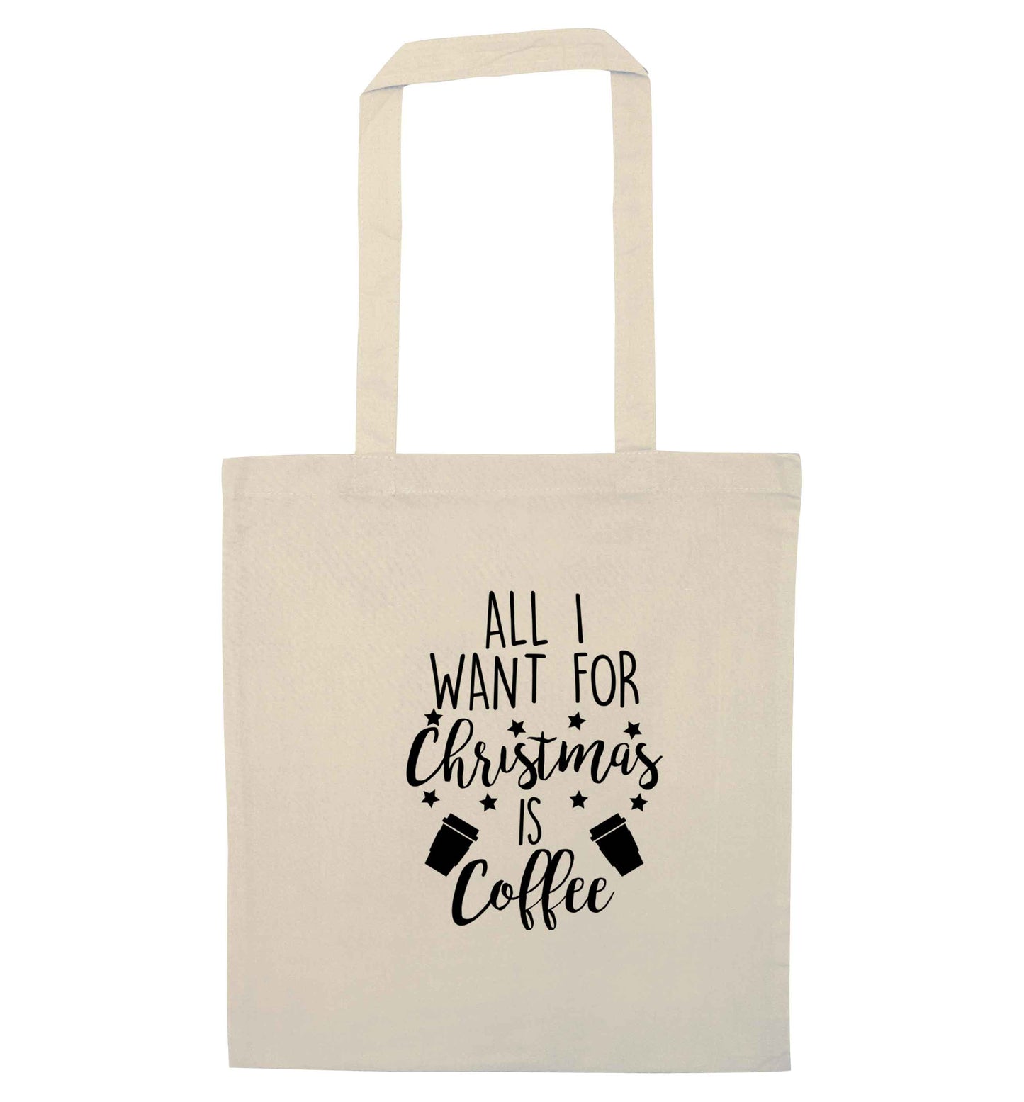 All I want for Christmas is coffee natural tote bag