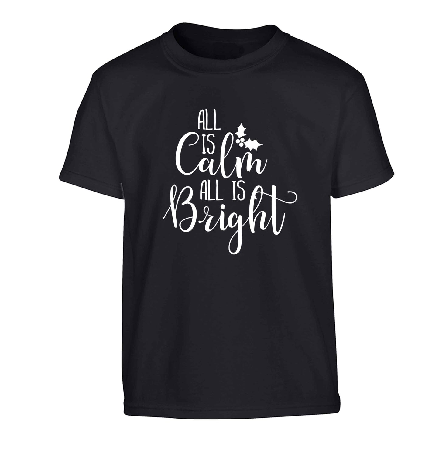 All is calm is bright Children's black Tshirt 12-13 Years