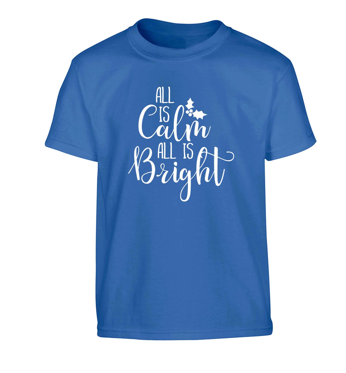 All is calm is bright Children's blue Tshirt 12-13 Years