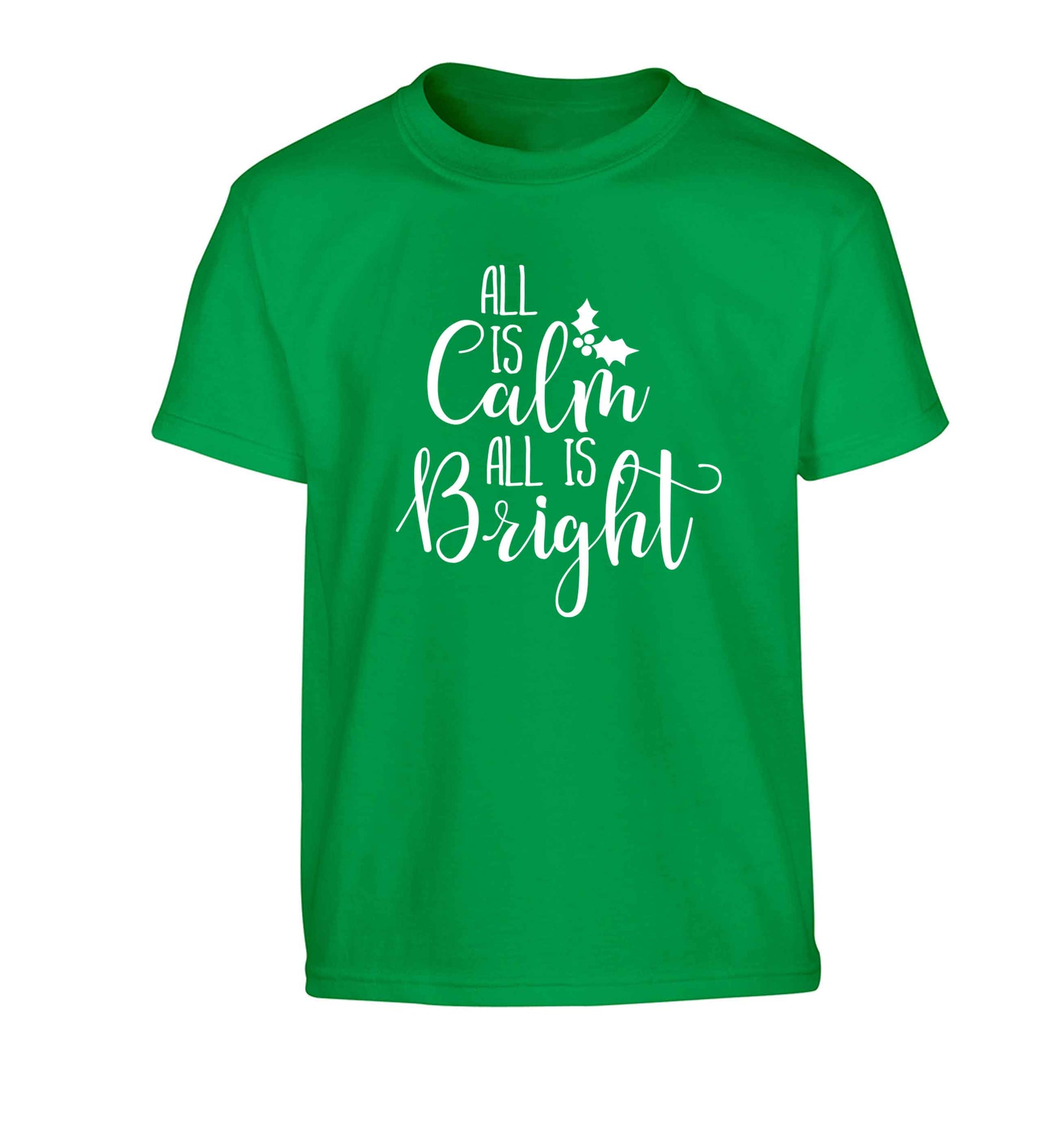All is calm is bright Children's green Tshirt 12-13 Years