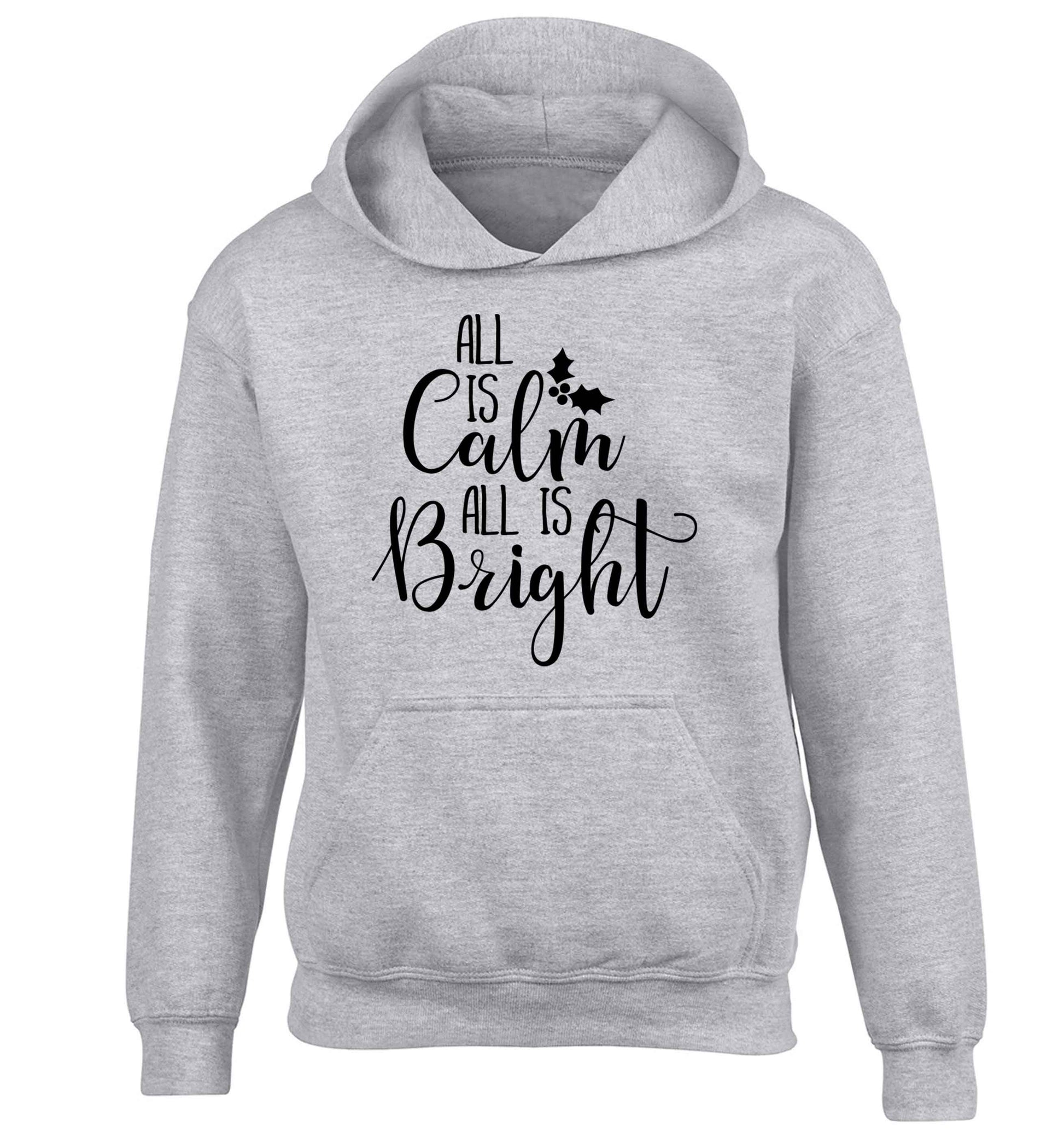 All is calm is bright children's grey hoodie 12-13 Years