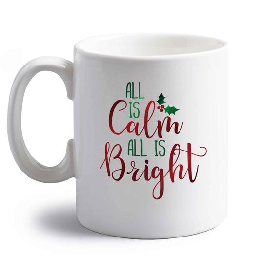 All is calm is bright right handed white ceramic mug 