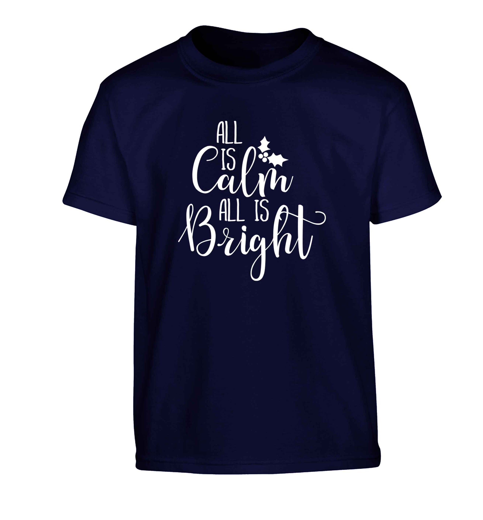 All is calm is bright Children's navy Tshirt 12-13 Years