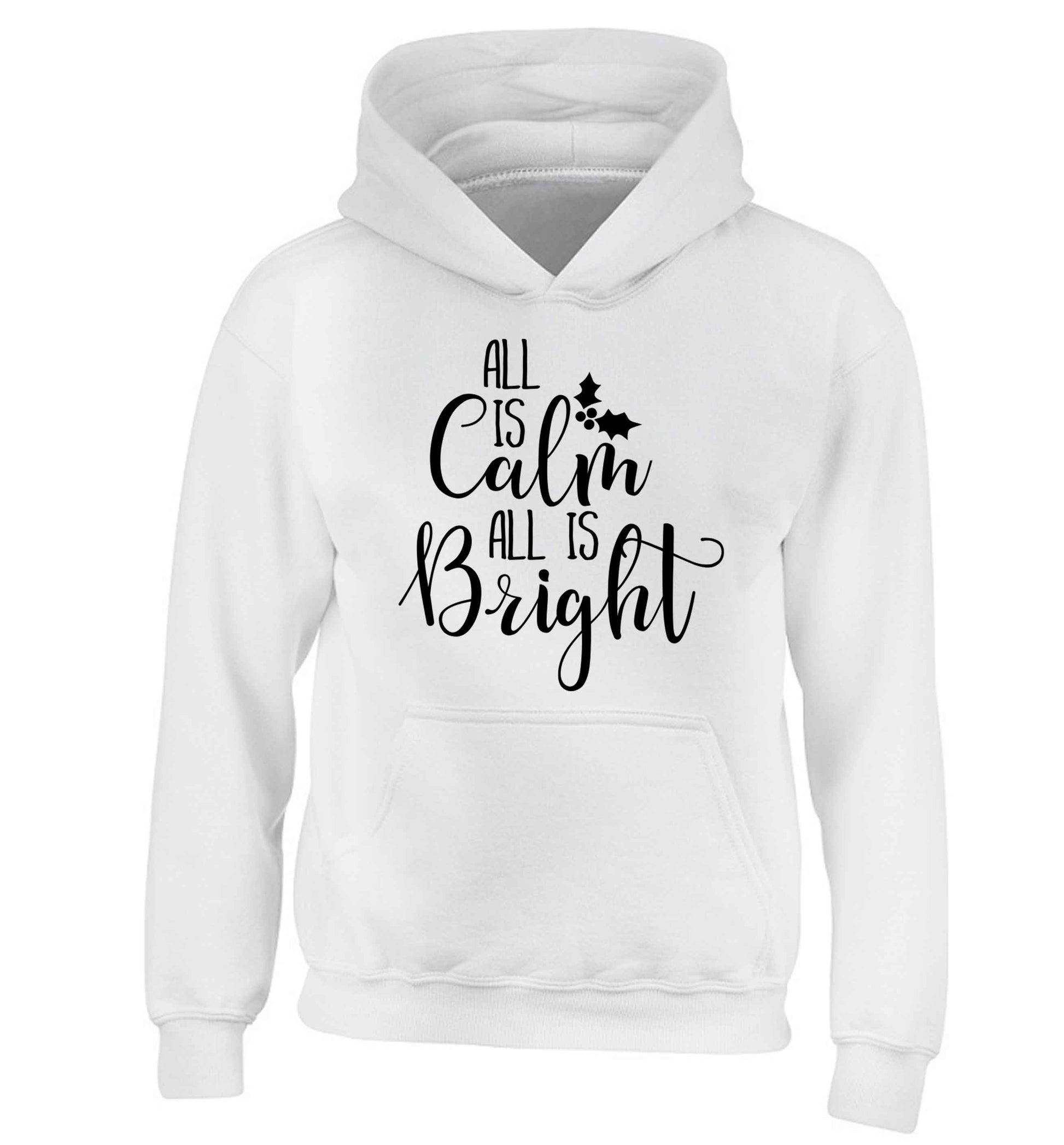 All is calm is bright children's white hoodie 12-13 Years