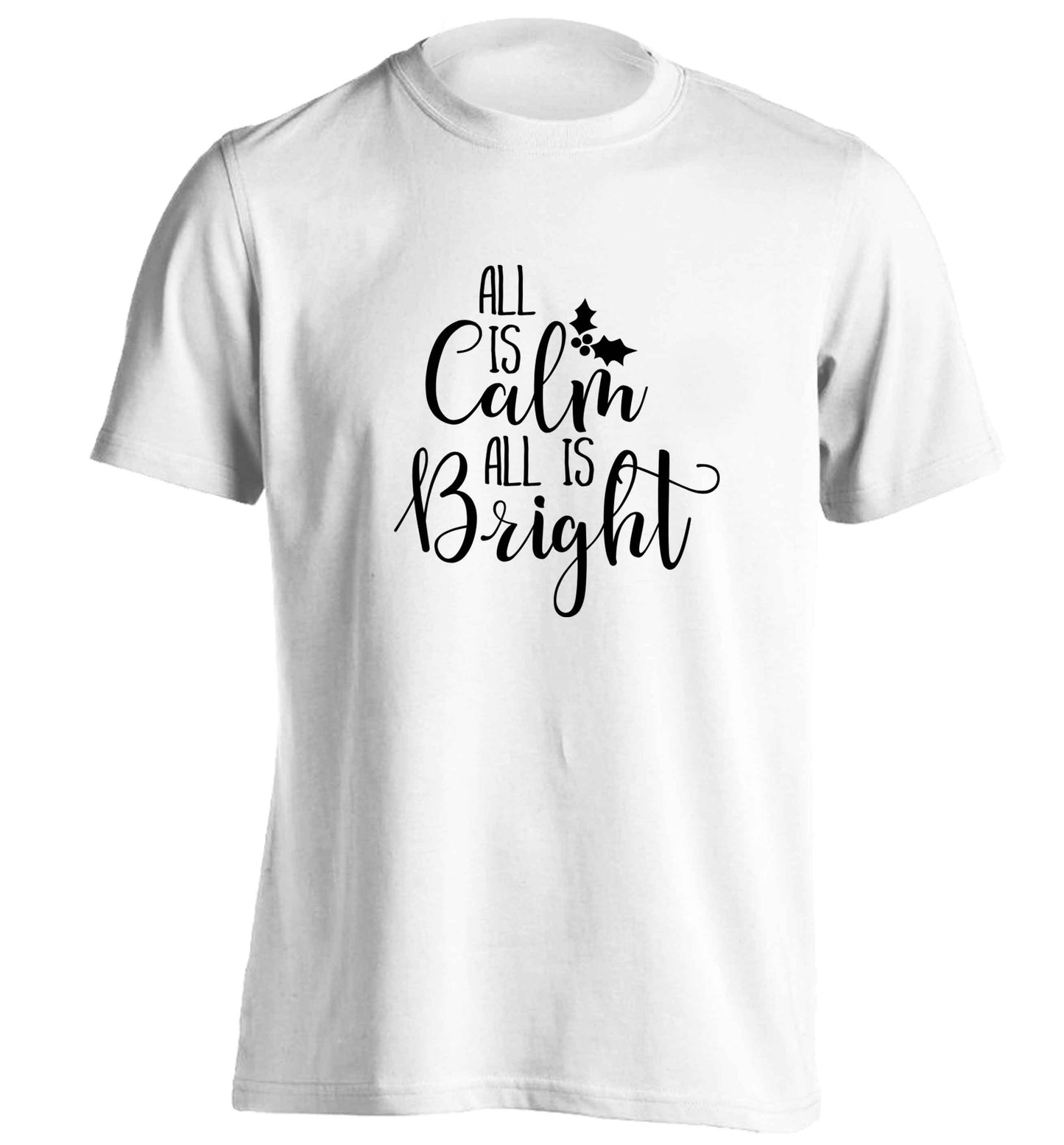 All is calm is bright adults unisex white Tshirt 2XL