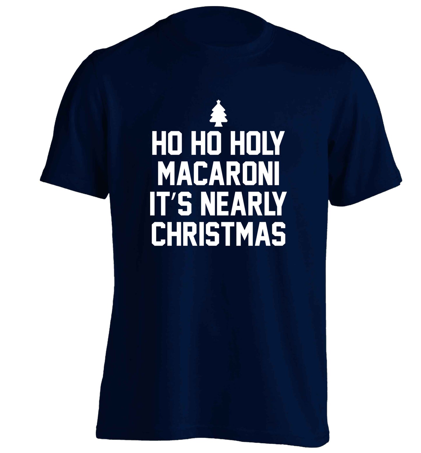 Ho ho holy macaroni it's nearly Christmas adults unisex navy Tshirt 2XL