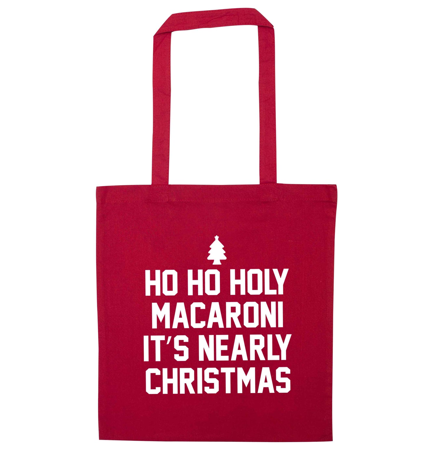 Ho ho holy macaroni it's nearly Christmas red tote bag