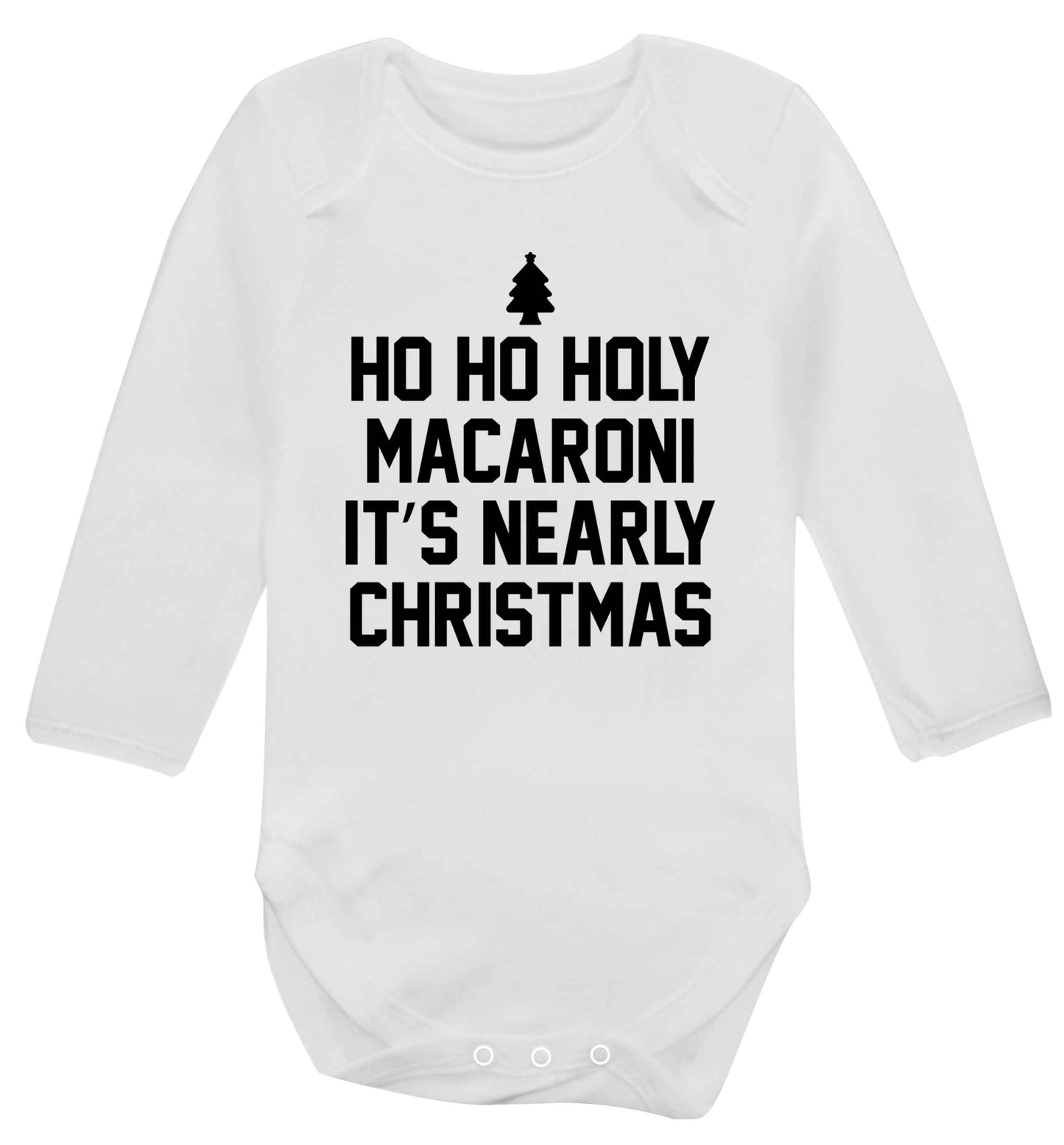 Ho ho holy macaroni it's nearly Christmas Baby Vest long sleeved white 6-12 months