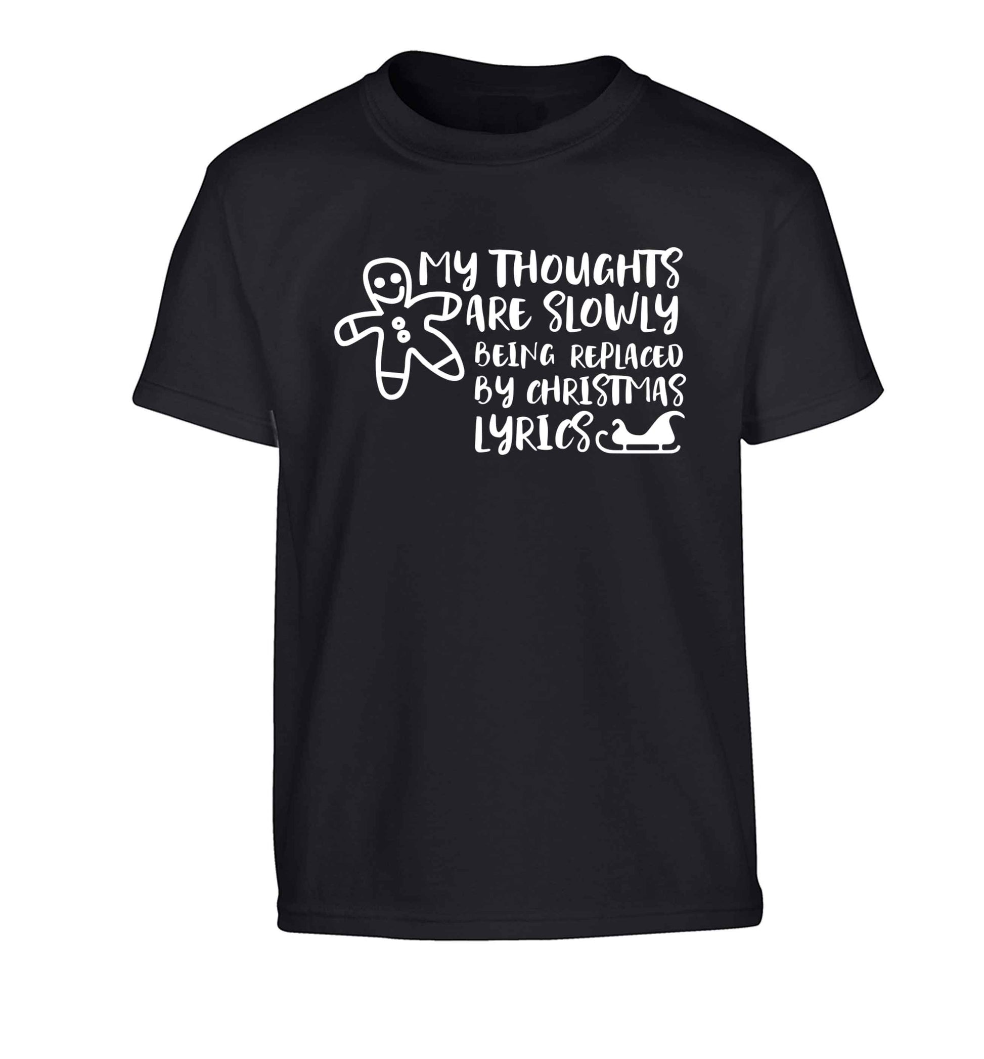 My thoughts are slowly being replaced by Christmas lyrics Children's black Tshirt 12-13 Years