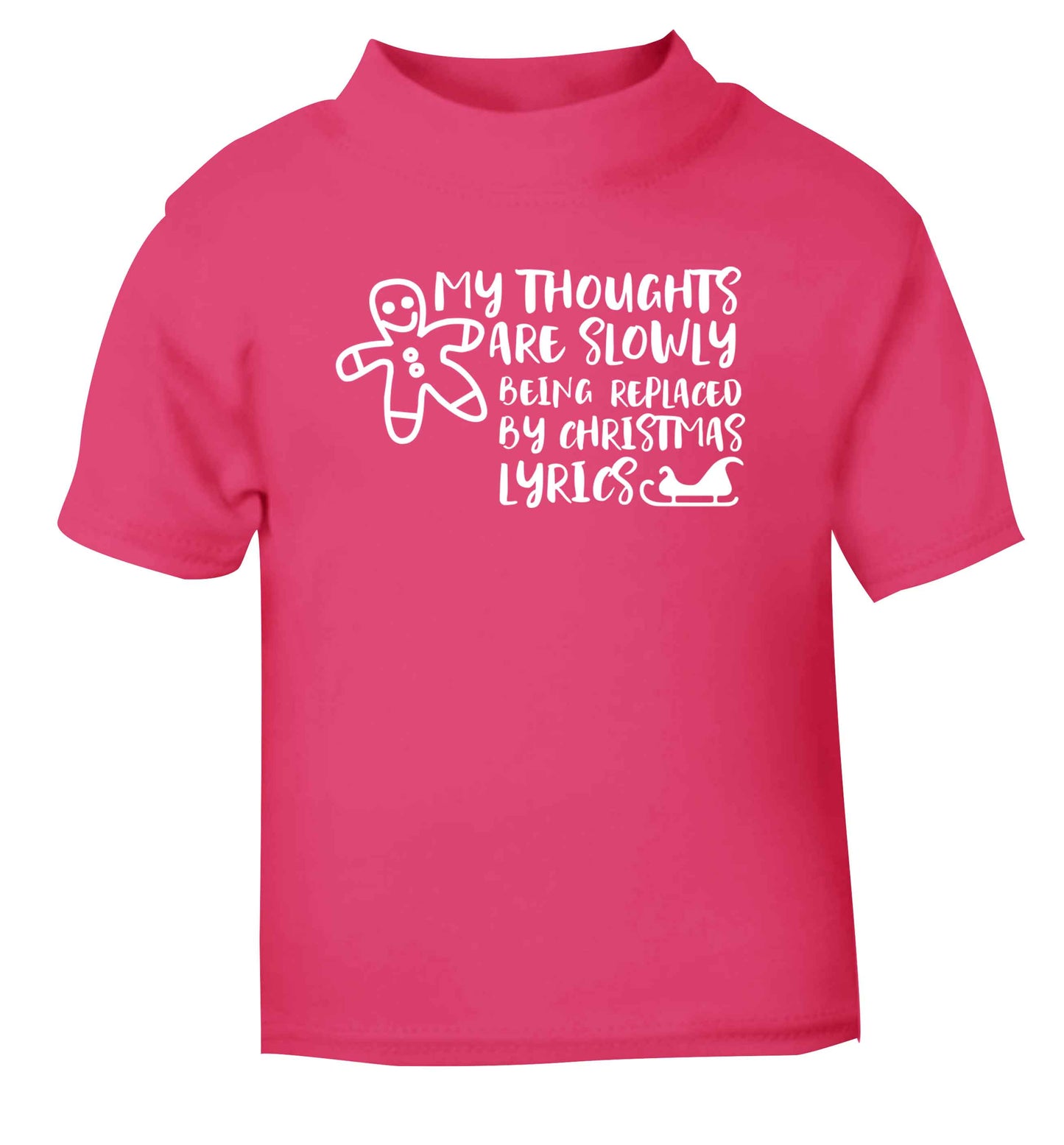 My thoughts are slowly being replaced by Christmas lyrics pink Baby Toddler Tshirt 2 Years