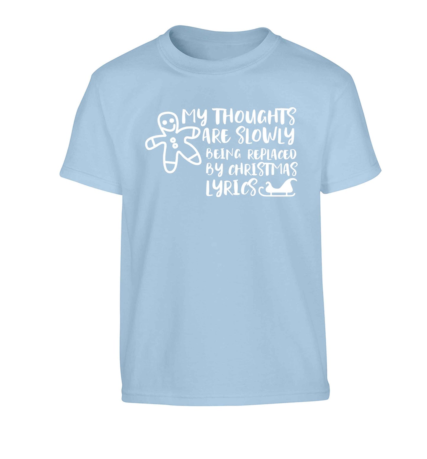 My thoughts are slowly being replaced by Christmas lyrics Children's light blue Tshirt 12-13 Years