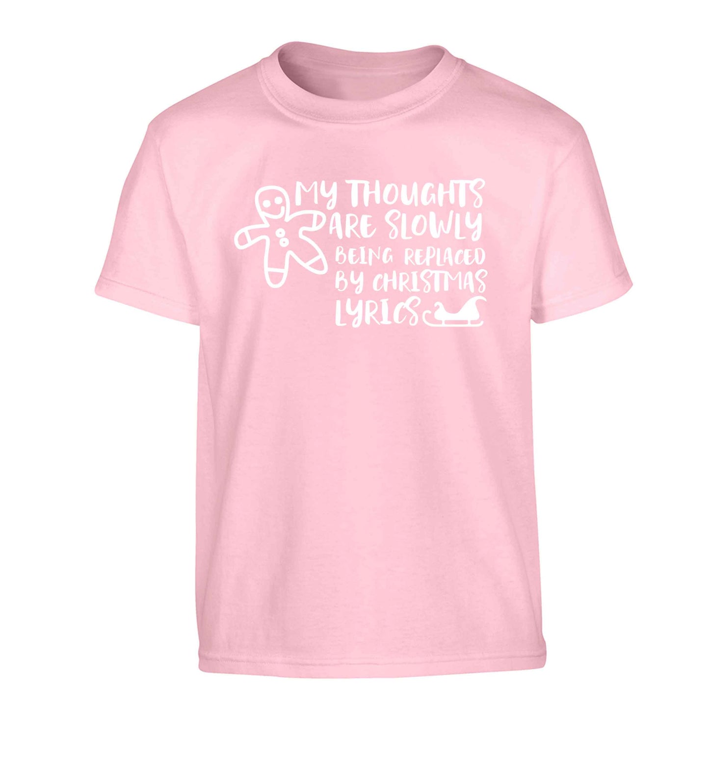 My thoughts are slowly being replaced by Christmas lyrics Children's light pink Tshirt 12-13 Years
