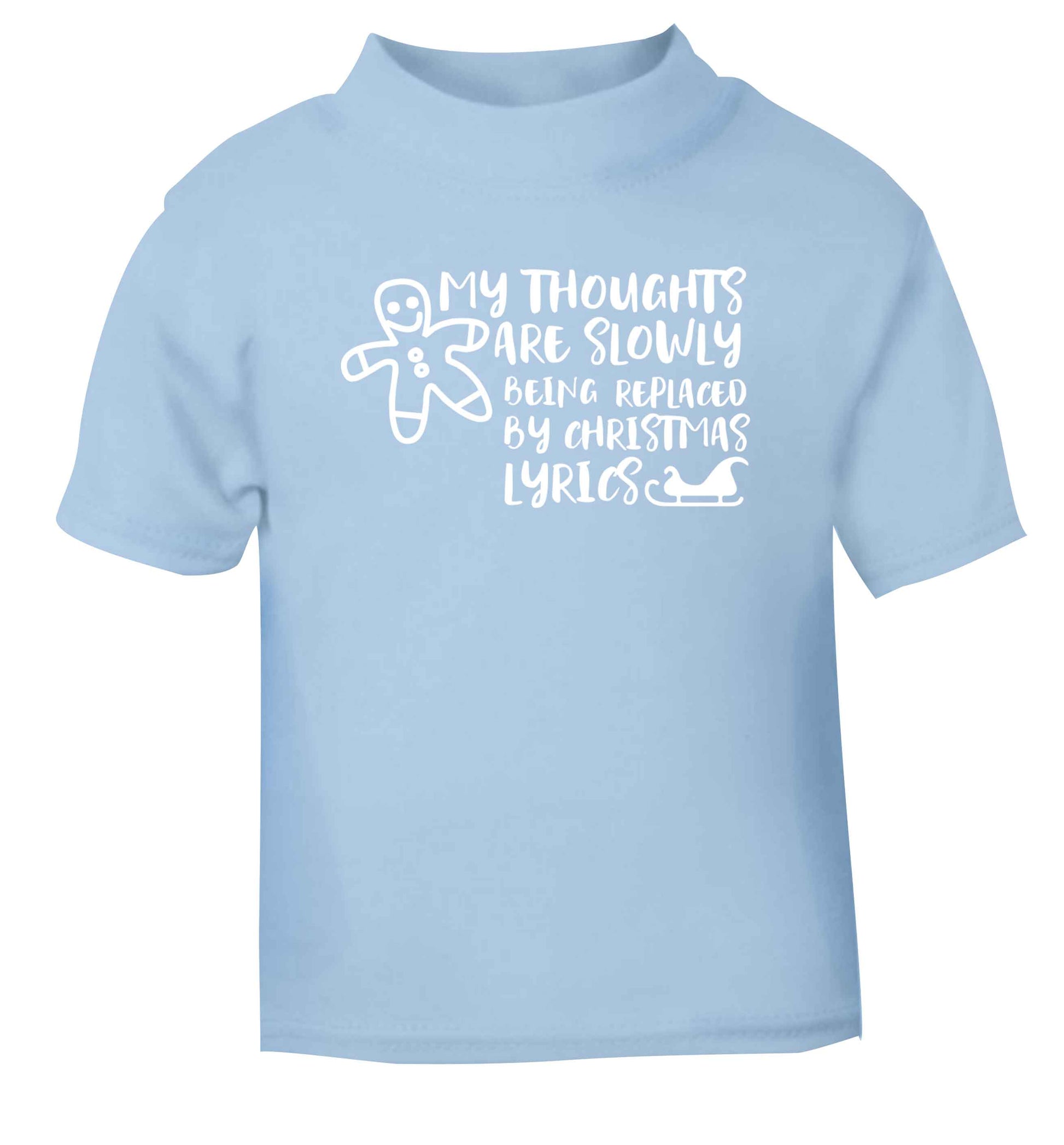 My thoughts are slowly being replaced by Christmas lyrics light blue Baby Toddler Tshirt 2 Years