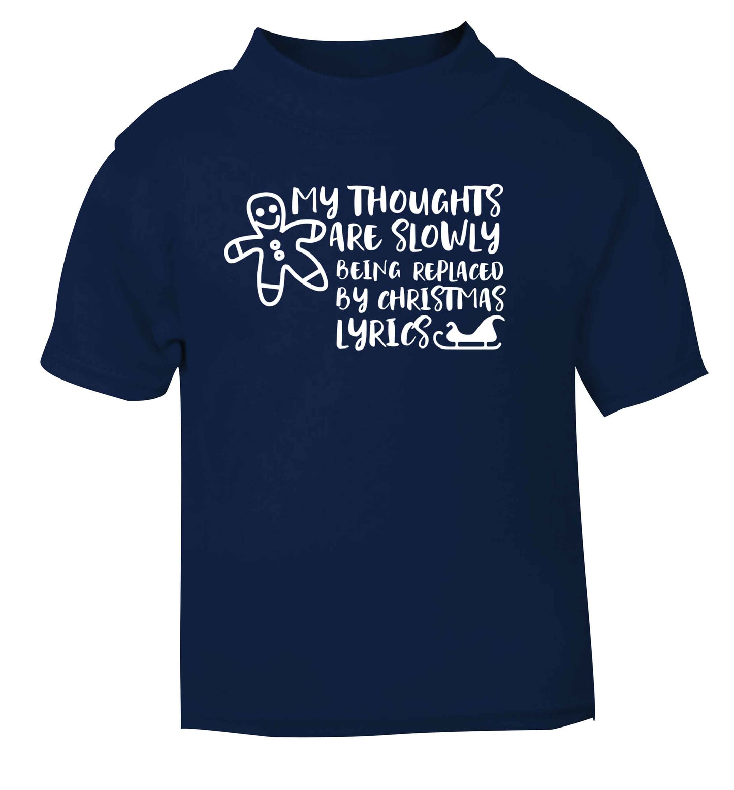 My thoughts are slowly being replaced by Christmas lyrics navy Baby Toddler Tshirt 2 Years