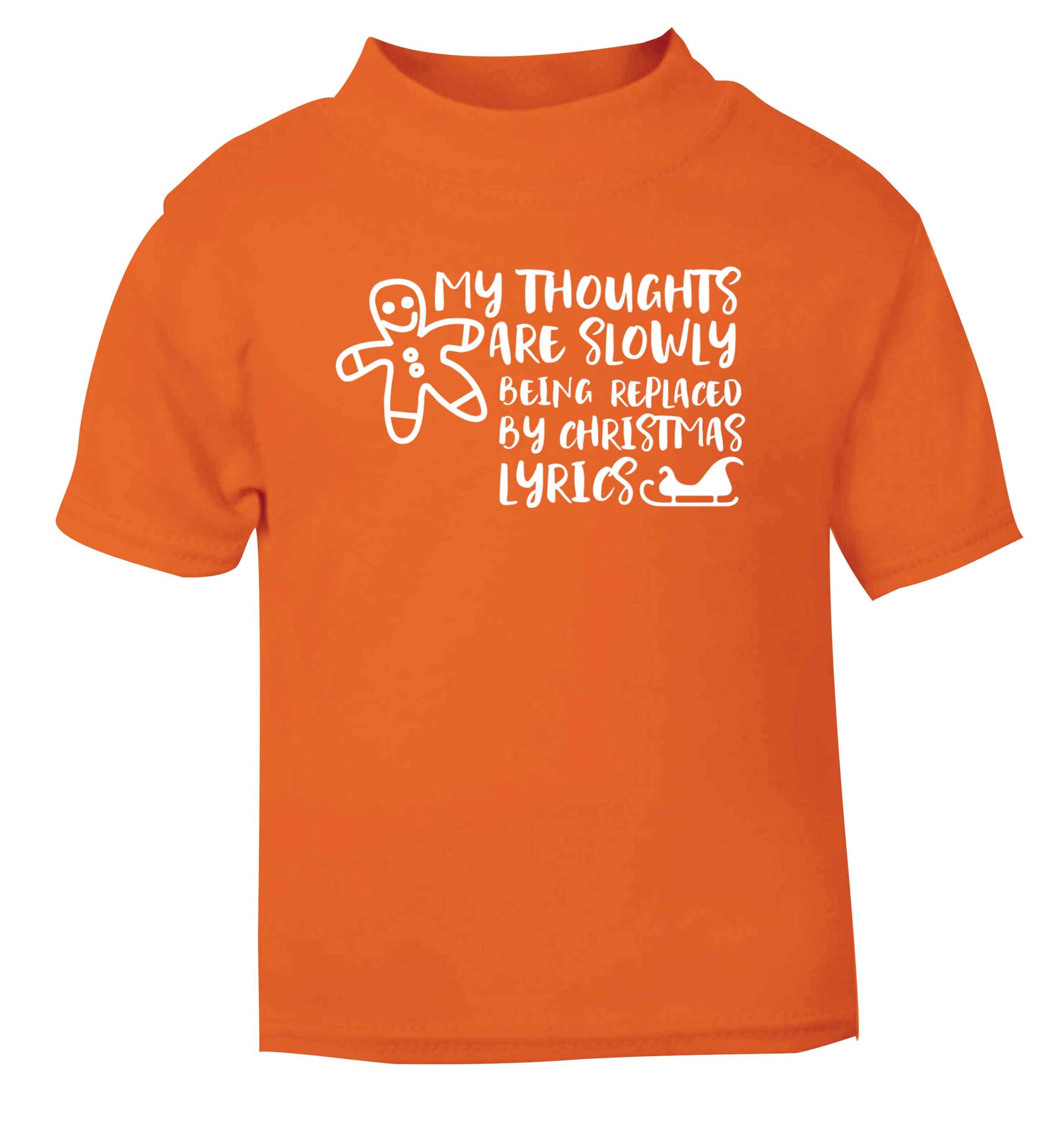 My thoughts are slowly being replaced by Christmas lyrics orange Baby Toddler Tshirt 2 Years