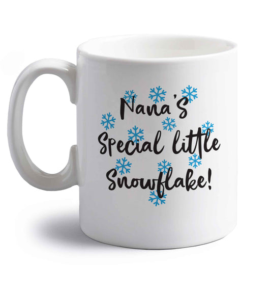Nana's special little snowflake right handed white ceramic mug 